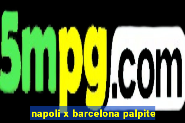 napoli x barcelona palpite